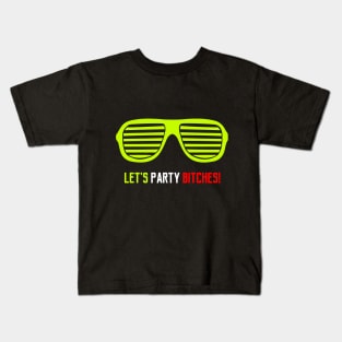 Let's Party Bitches Kids T-Shirt